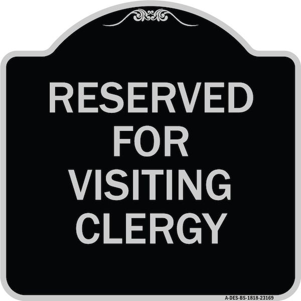 Reserved for Visiting Clergy Heavy-Gauge Aluminum Architectural Sign, 18" x 18", BS-1818-23169